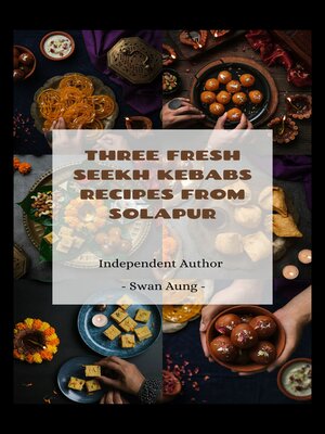 cover image of Three Fresh Seekh Kebabs Recipes from Solapur